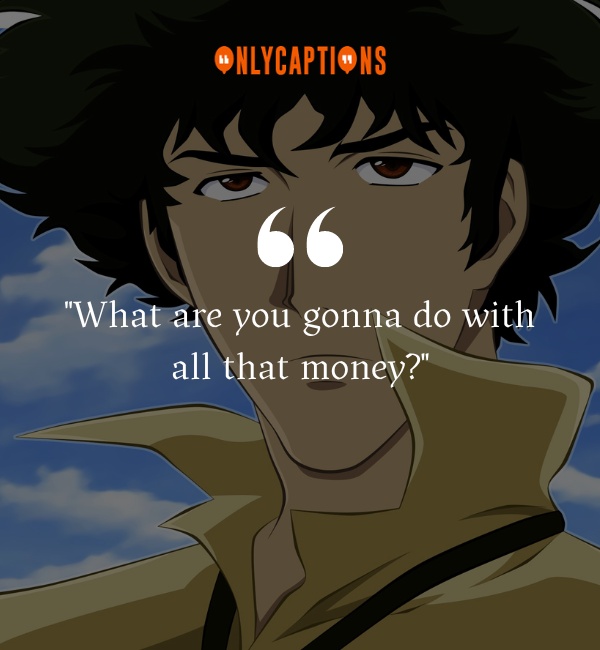 Quotes From Cowboy Bebop 3-OnlyCaptions