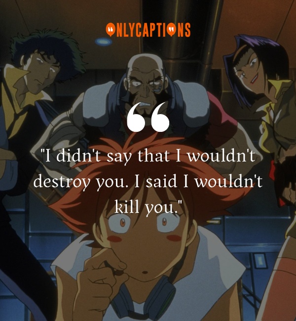 Quotes From Cowboy Bebop-OnlyCaptions