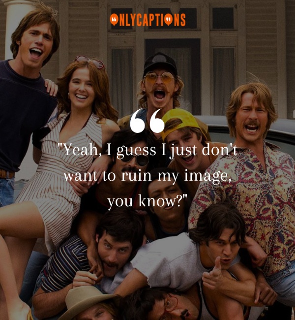 Quotes From Dazed And Confused 3-OnlyCaptions