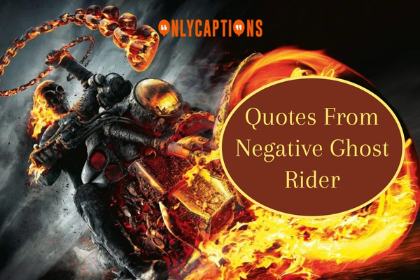 Quotes From Negative Ghost Rider (2024)