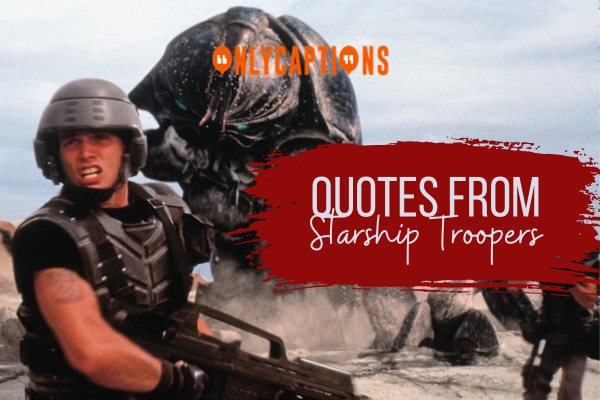 Quotes From Starship Troopers 1-OnlyCaptions