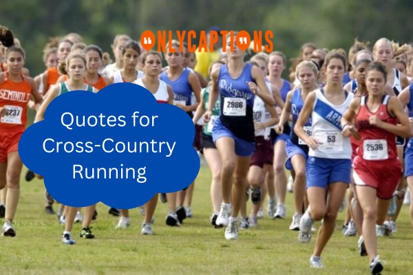 Quotes for Cross Country Running 1-OnlyCaptions