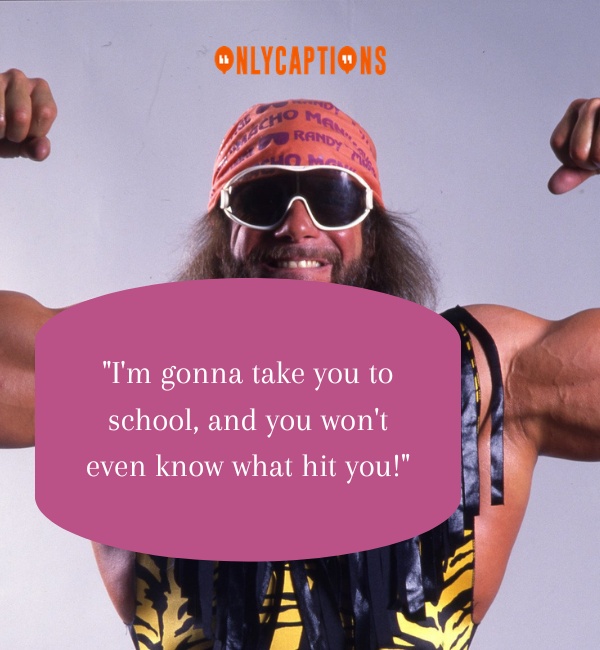 Savage Quotes By Macho Man Randy-OnlyCaptions