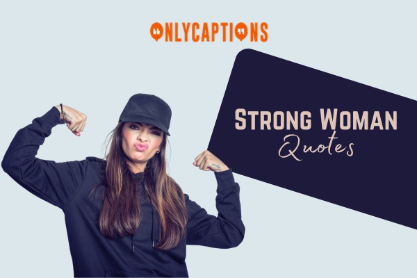 Strong Woman Quotes 1-OnlyCaptions