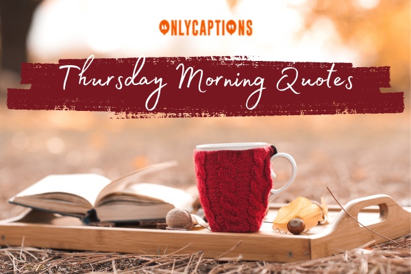 Thursday Morning Quotes (2024)