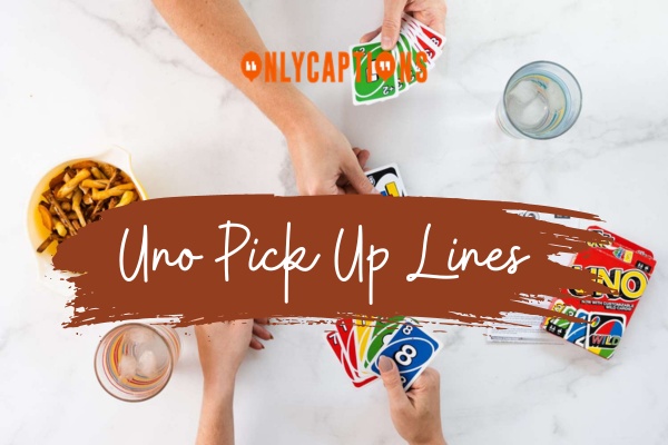 Uno Pick Up Lines 1-OnlyCaptions