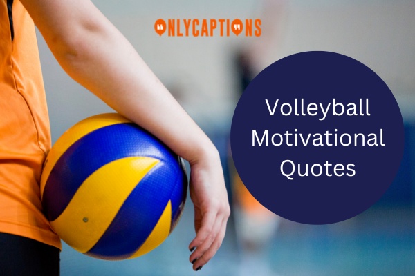 Volleyball Motivational Quotes (2024)