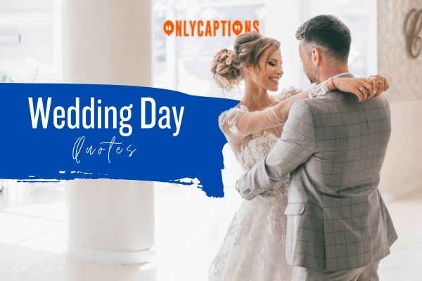 Wedding Day Quotes-OnlyCaptions