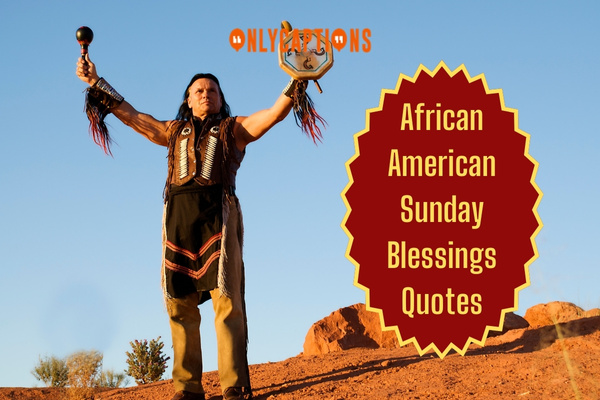 African American Sunday Blessings Quotes 1-OnlyCaptions