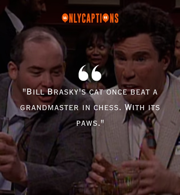 Bill Brasky Quotes 2-OnlyCaptions