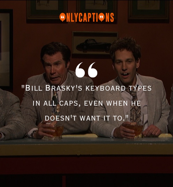 Bill Brasky Quotes-OnlyCaptions