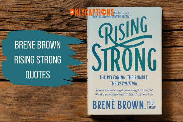 Brene Brown Rising Strong Quotes-OnlyCaptions