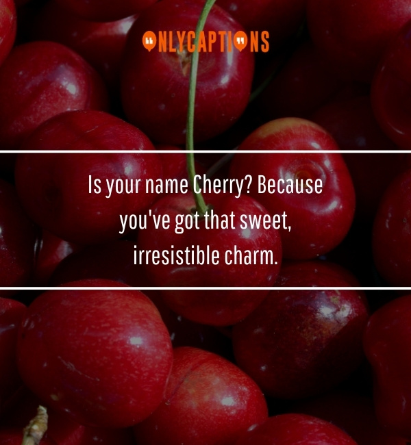 Cherry Pick Up Lines 3-OnlyCaptions