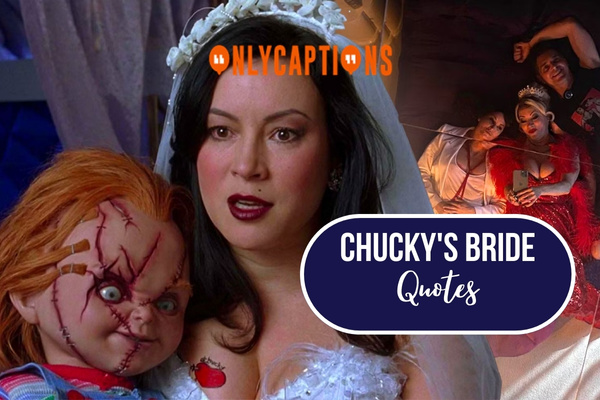Chucky's Bride Quotes (2024)