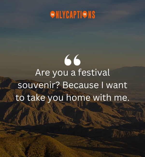 Coachella Pick Up Lines 4-OnlyCaptions