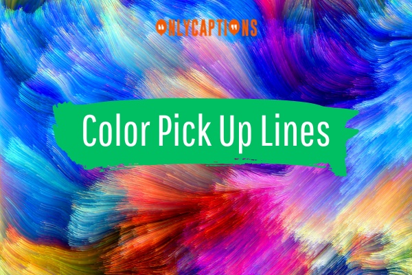 Color Pick Up Lines 1-OnlyCaptions