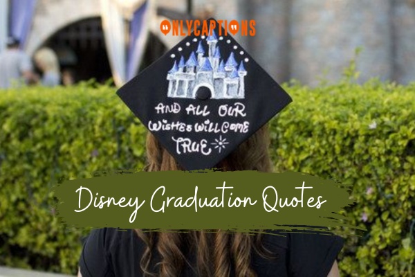 Disney Graduation Quotes (2024)