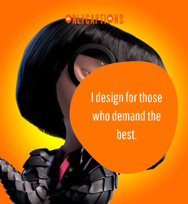 Edna Mode Quotes-OnlyCaptions
