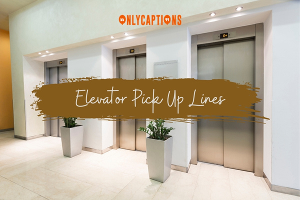 Elevator Pick Up Lines 1-OnlyCaptions