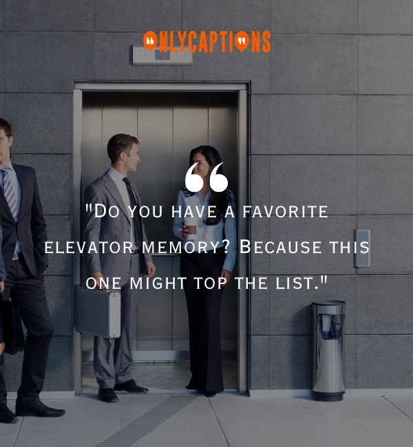 Elevator Pick Up Lines 2-OnlyCaptions