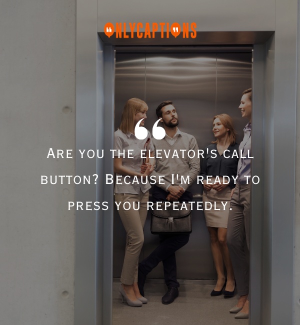 Elevator Pick Up Lines 3-OnlyCaptions