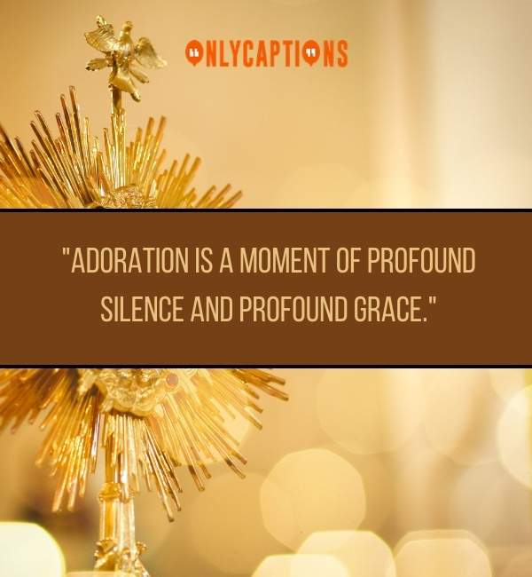 Eucharistic Adoration Quotes-OnlyCaptions