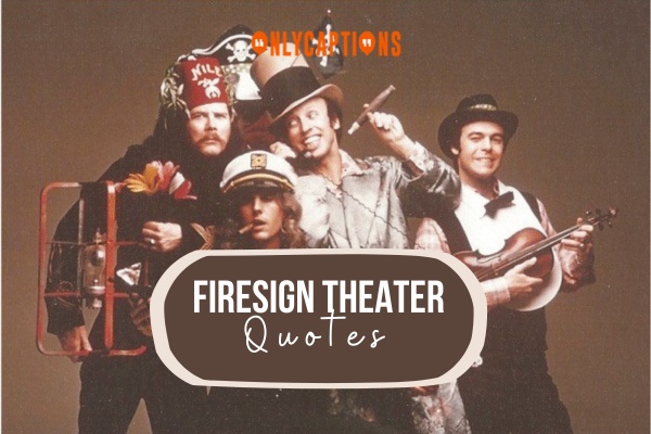 Firesign Theater Quotes (2024)