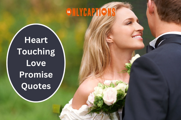 Heart Touching Love Promise Quotes 1-OnlyCaptions