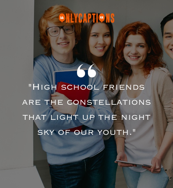 Highschool Friendship Quotes 1-OnlyCaptions