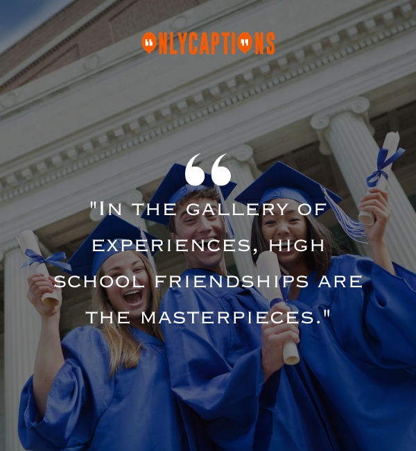 Highschool Friendship Quotes 3-OnlyCaptions