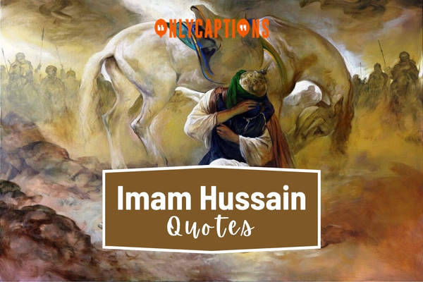 Imam Hussain Quotes 1-OnlyCaptions