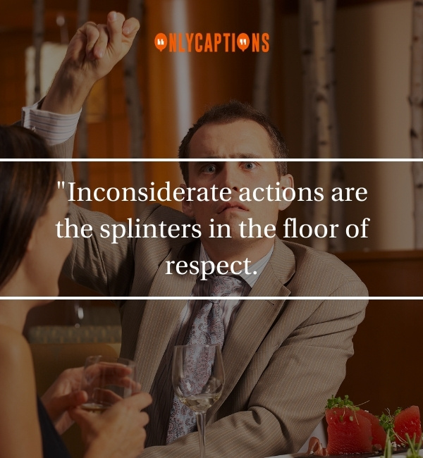 Inconsiderate People Quotes-OnlyCaptions