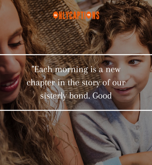 Inspirational good morning sister quotes 3-OnlyCaptions