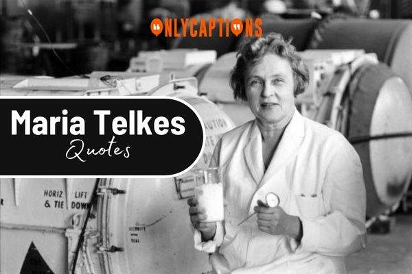 Maria Telkes Quotes 1-OnlyCaptions