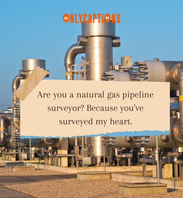 Natural Gas Pick Up Lines 2-OnlyCaptions