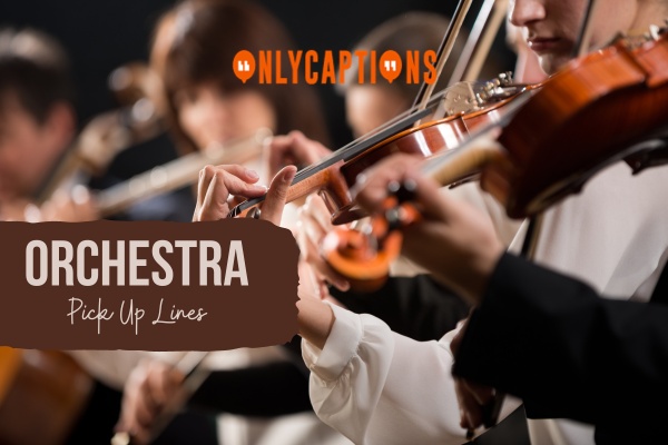 Orchestra Pick Up Lines 1-OnlyCaptions