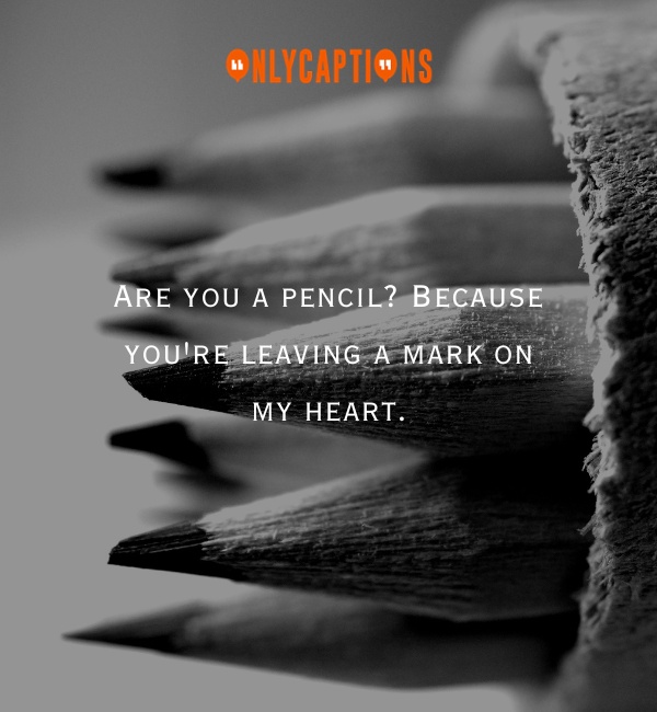 Pencil Pick Up Lines 3-OnlyCaptions