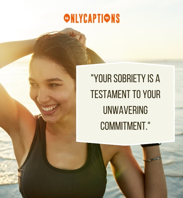 Proud Of Your Sobriety Quotes 3-OnlyCaptions