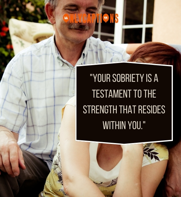 Proud Of Your Sobriety Quotes-OnlyCaptions