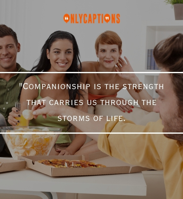 Quotes About Companionship-OnlyCaptions