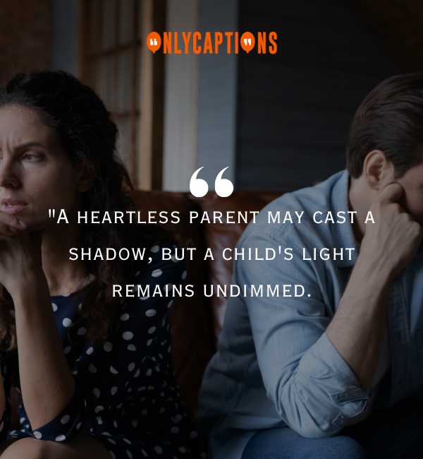 Quotes About Dad Heartless Selfish Parents 2-OnlyCaptions