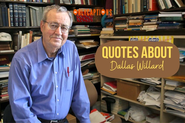 Quotes About Dallas Willard 1-OnlyCaptions