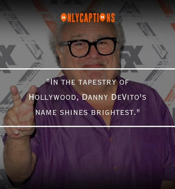 Quotes About Danny DeVito 2-OnlyCaptions