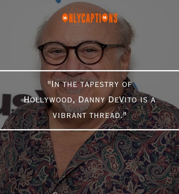 Quotes About Danny DeVito-OnlyCaptions