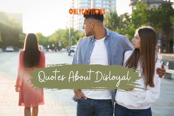 Quotes About Disloyal-OnlyCaptions