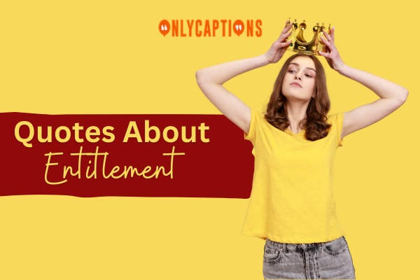 Quotes About Entitlement 1-OnlyCaptions