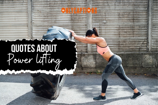 Quotes About Power lifting 1-OnlyCaptions