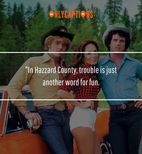 Quotes About The Dukes Of Hazzard-OnlyCaptions