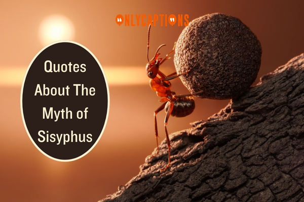 Quotes About The Myth of Sisyphus 1-OnlyCaptions