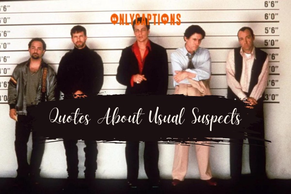 Quotes About Usual Suspects 1-OnlyCaptions